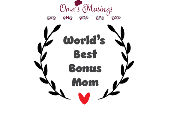 Bonus Mom SVG - Mothers Day Svg