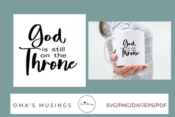 God Is Still on the Throne SVG: A Versatile and Meaningful Design for Crafting