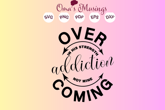 Overcoming Addiction SVG: A Creative Tool for Recovery and Expression
